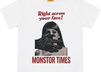 【MONSTOR TIMES/モンストアタイムズ】　Greeting Tee Shirt ( Right across your face! )　WHITE
