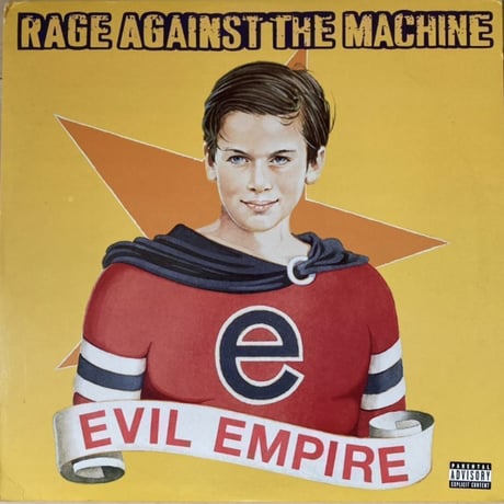 RAGE AGAINST THE MACHINE / EVIL EMPIRE
