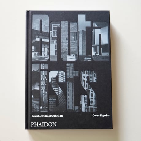 Owen Hopkins  The Brutalists: Brutalism’s Best Architects