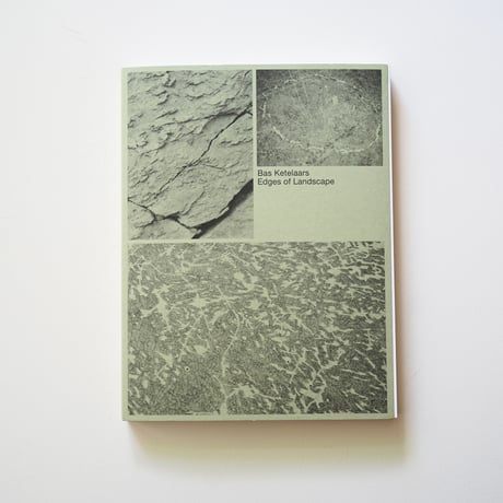 Bas Ketelaars / Edges of Landscape