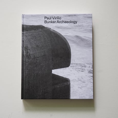Paul Virilio｜Bunker Archeology