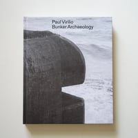Paul Virilio｜Bunker Archeology