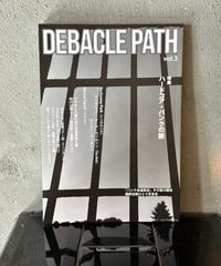 Debacle Path vol.3　特集：ハードコア・パンクの旅