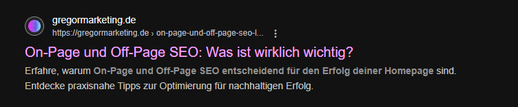 Screenshot eines Google-Suchergebnisses, der einen optimierten Meta-Titel „On-Page und Off-Page SEO: Was ist wirklich wichtig?“ und eine aussagekräftige Meta-Beschreibung zeigt. Die Beschreibung erklärt kurz und verständlich, warum diese SEO-Formen entscheidend sind und bietet praktische Tipps für nachhaltigen Erfolg.