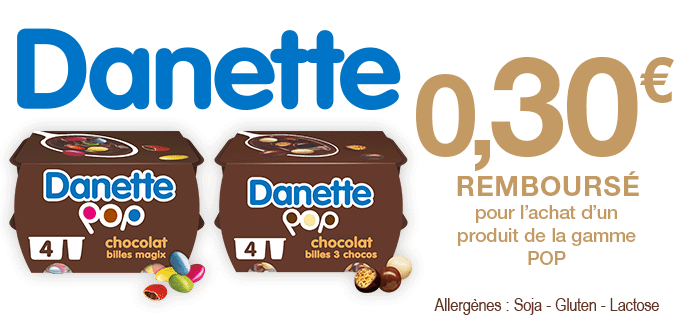 Danette POP - 0.30 € remboursé