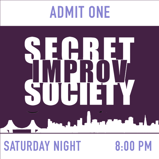 Secret Improv Society 8:00 pm  Saturday, June 27
