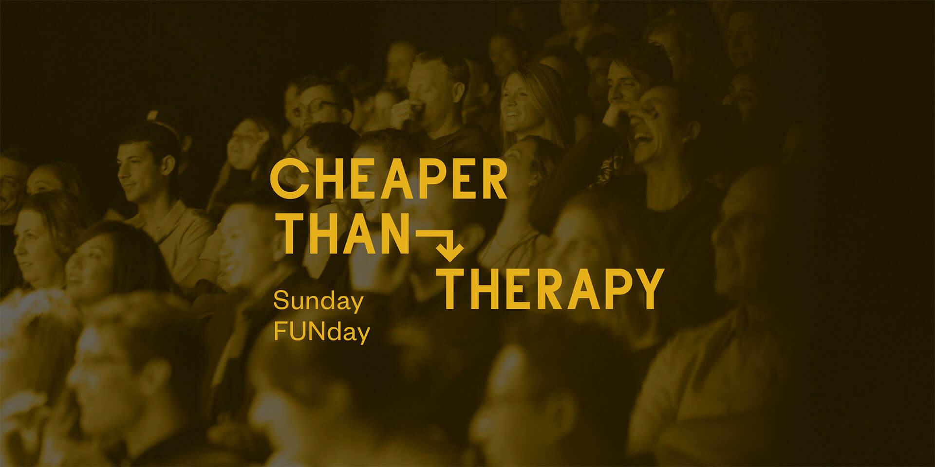 Cheaper Than Therapy, Stand-up Comedy: Sunday FUNday, May 10