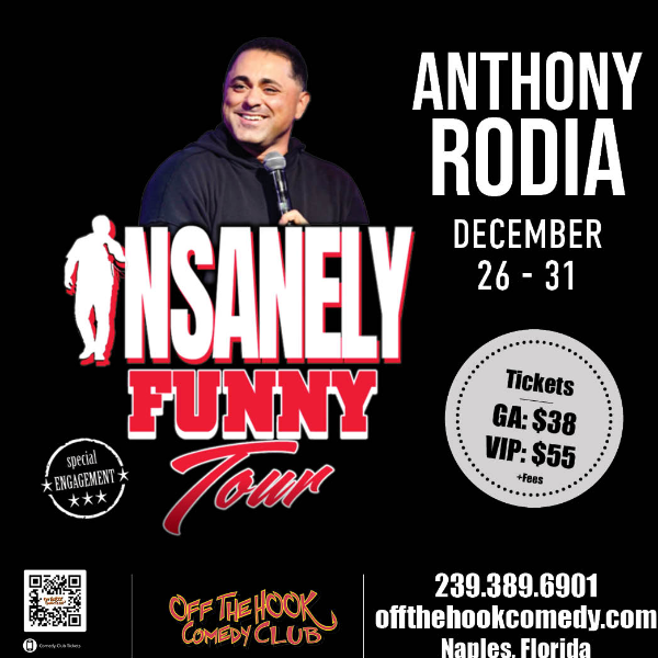 Insanely Funny Tour: Anthony Rodia Live in Naples, Florida!
