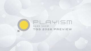 「PLAYISM GAME SHOW: TGS 2026 Preview」発表まとめ。TGS2026出展の注目インディーゲーム全11タイトルの最新情報をお届け【TGS2026】