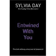 Sylvia Day's Entwined With You - 