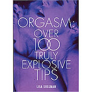 Orgasm: Over 100 Explosive Tips - 