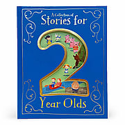 A Collection of Stories for 2 Year Olds - 