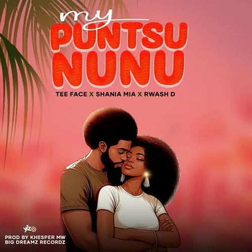 My puntsununu prod Khesper Mw Tee Face x Shania Mia x Rwach D by Yamana teeface the vocalist - MalawiSongs