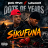 Sikufuna by young Mafupa(sir_bed_canso)