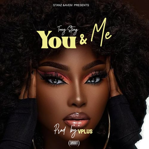 Tony Sting - You & Me (Prod by Vplus) by Malawisongs - MalawiSongs