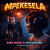 Reen queen ft Mr lover Mpekesela Prod by M Cee