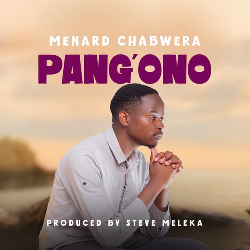 Pang ono by Menard Chabwera Malawi song