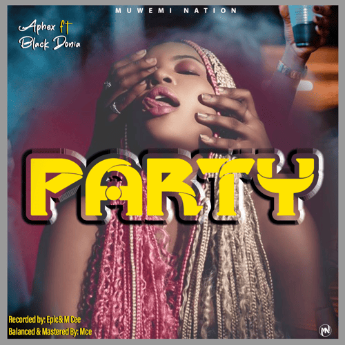 Aphex ft Black Donia Party Prod by M Cee - Malawi Music
