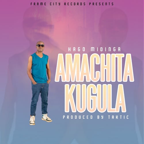 Amachita kugula by Hago Midinga - MalawiSongs