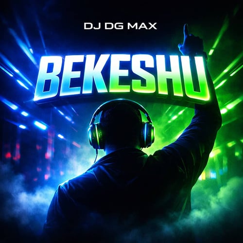 Bekeshu DJ DG MAX by DJ DG MAX - MalawiSongs