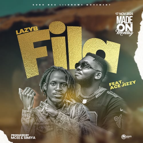 Lazyb Fila ft Ace Jizzy Prod by M Cee - Malawi Music