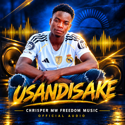Usandisake by Chrisper Mw - MalawiSongs