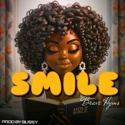 Brave Hyms Smile prod by Blissy - Malawi Music