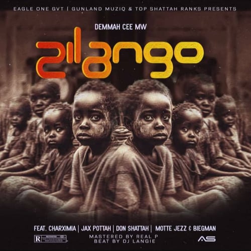 zilango by demmah cee x charximia x Jax pottah x don shattah x bieg man x motte jezz 128k by Demmahceemw - MalawiSongs