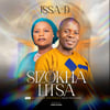 Sizokhalitsa Apostle Issa D ft Phalyce Mang anda Prod by SuperSound 1