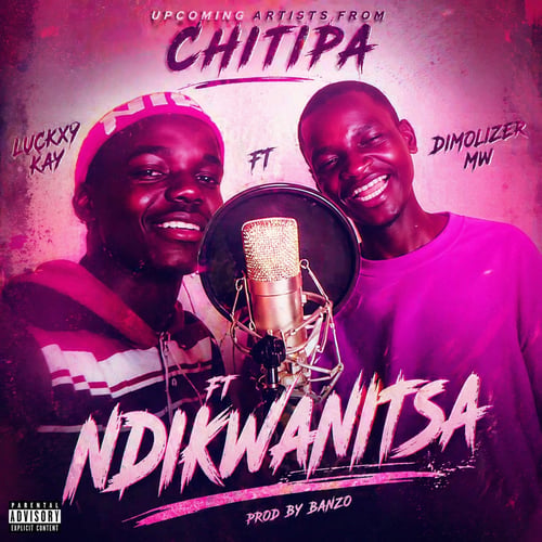 Dimolizer Mw X Luckxy Kay - Ndikwanitsa[prod by Banzo] by Dimolizer Mw - MalawiSongs