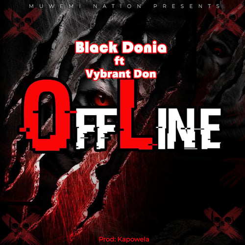 Black Donia x Vybrant Don Offline Prod By Kapowela by Black Donia - MalawiSongs
