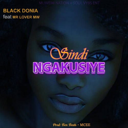Black Donia ft Mr Lover Sindingakusiye Prod by M Cee by Mr Lover Mw - MalawiSongs