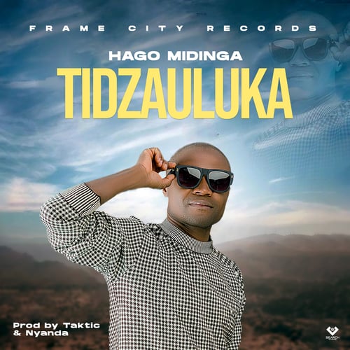 Tidzawuluka by Hago Midinga - MalawiSongs