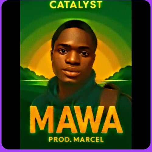 Mawa by Catalyst - MalawiSongs