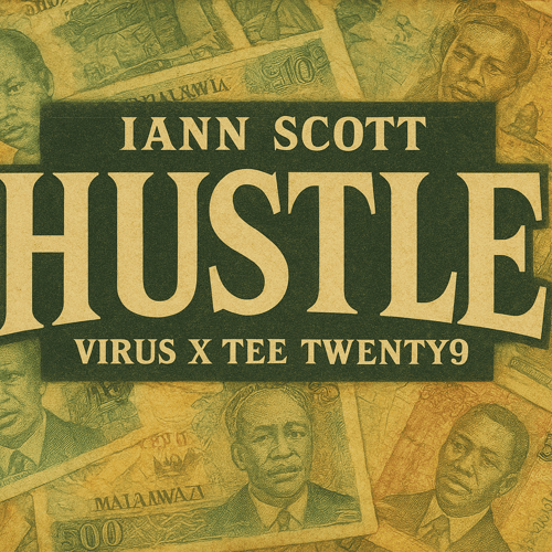 Iann scott x Virus and Tee twenty9 Hustle au c music - Malawi Music