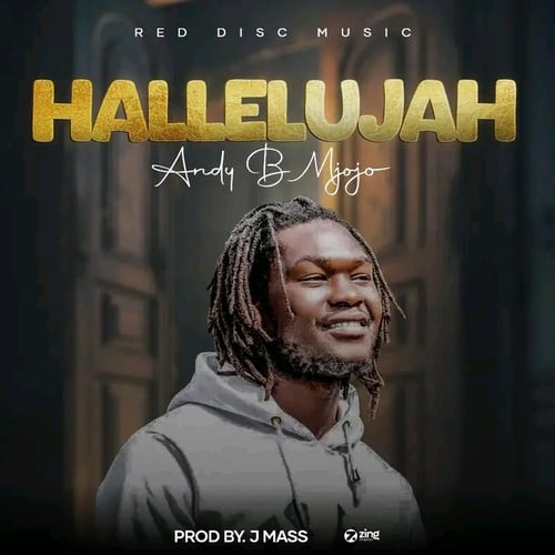 Hallelujah by Andy B Mjojo - MalawiSongs