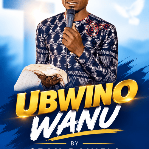 UBWINO WANU by Minister Dan - MalawiSongs