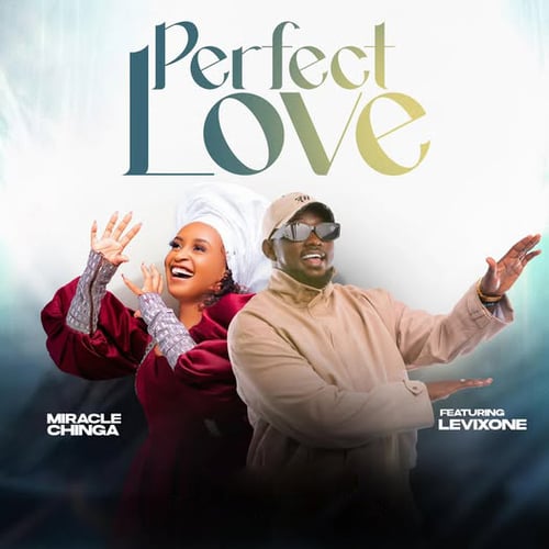 Miracle Chinga x Levixone Perfect Love by Malawisongs - MalawiSongs