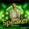 Speaker by Man Hanza prod by trollermirac 128k
