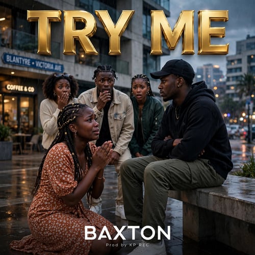 Try me by Baxton 💀🫵 - MalawiSongs