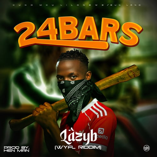 Lazyb 24bars WYFL Riddim Prod By Hen Man by Lazyb - MalawiSongs