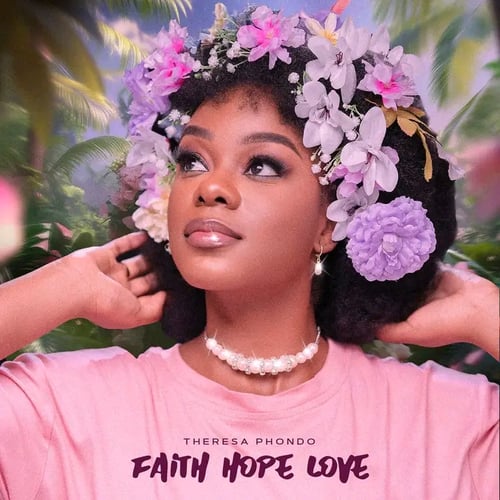 FAITH HOPE LOVE - Theresa Phondo by Malawisongs album cover