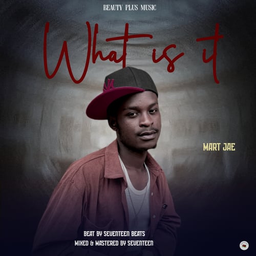 What is it by Mart Jae - MalawiSongs