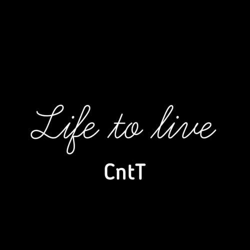 CntT - Life to Live by CntT - MalawiSongs
