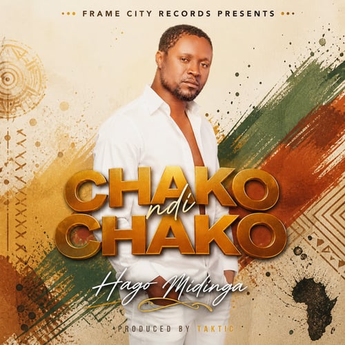 Chako ndi Chako by Hago Midinga - MalawiSongs