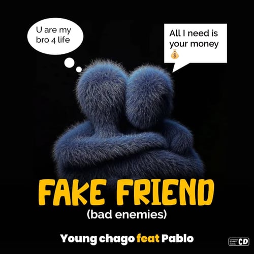 young chago x pablo Fake Friends by Young Chago - MalawiSongs