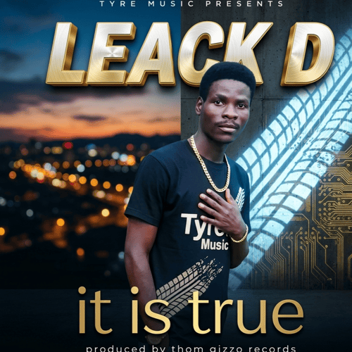 It is true by Leack D - MalawiSongs