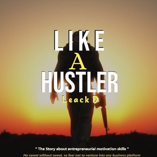 Leack D Like a Hustler EL B Music prod by Leack D - Malawi Music