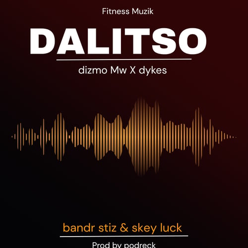 DALITSO by DIZMO MW - MalawiSongs