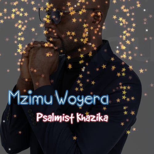 Mzimu Woyera Psalmist Khazika 0 by Psalmist Khazika - MalawiSongs